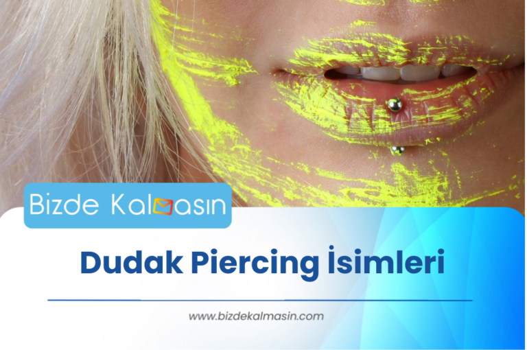 Dudak Piercing İsimleri