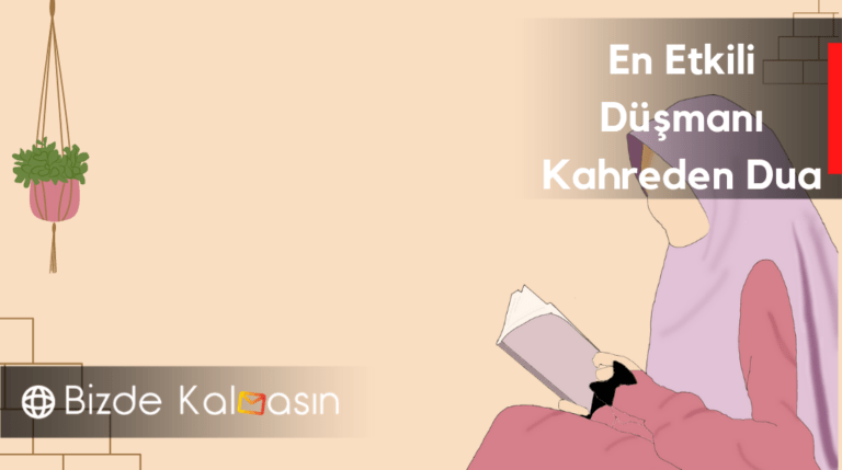 En Etkili Düşmanı Kahreden Dua – Düşmanlarınız Çıldıracak!