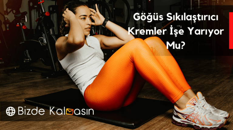 Göğüs sıkılaştırıcı kremler işe yarıyor mu gibi sorular oldukça merak edilen sorular arasında yerini almaktadır.