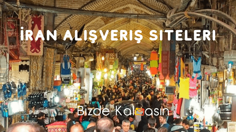 İran Alışveriş Siteleri – İran da Ucuz Mallar İran dan Mal Getirmek