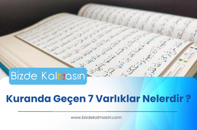 Kuranda Geçen 7 Varlıklar Nelerdir ? Dünyadaki Varlıklar