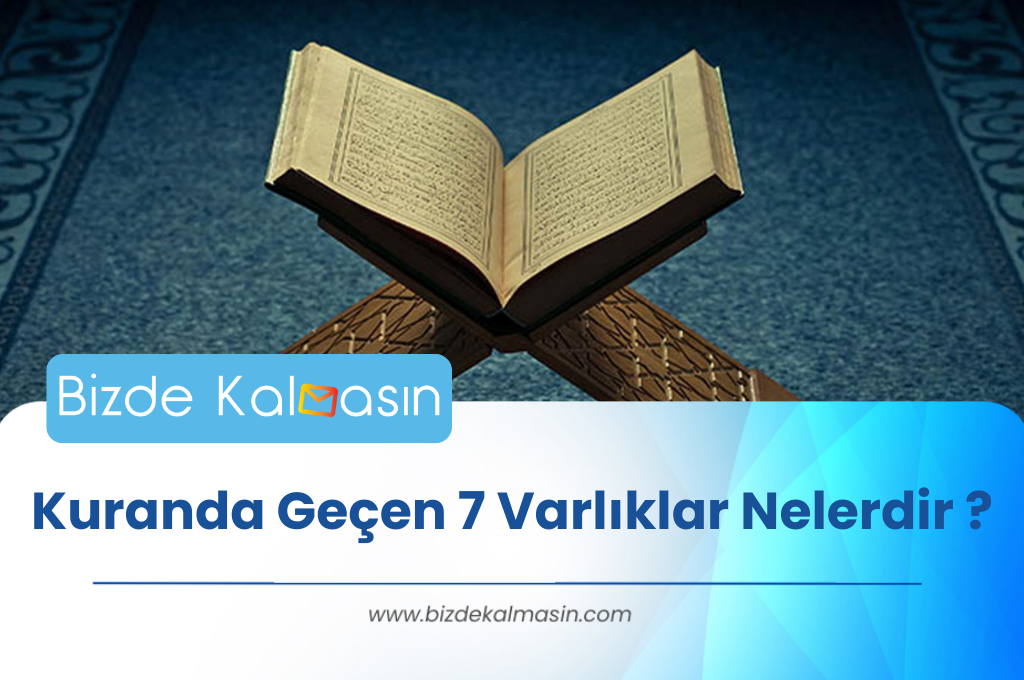 Kuranda Geçen 7 Varlıklar Nelerdir 