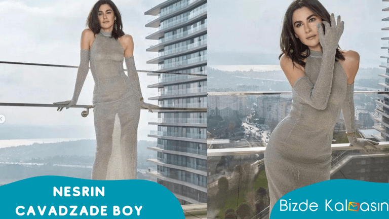 Nesrin Cavadzade Boy – 2024 Nesrin Cavadzade Yaş ?