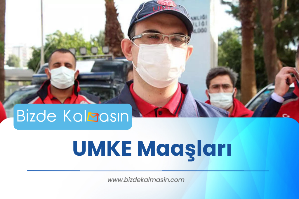 UMKE Maaşları 2024 Sağlık Gönüllülerine Güçlü ve Özel Teşvik UMKE Maaşları