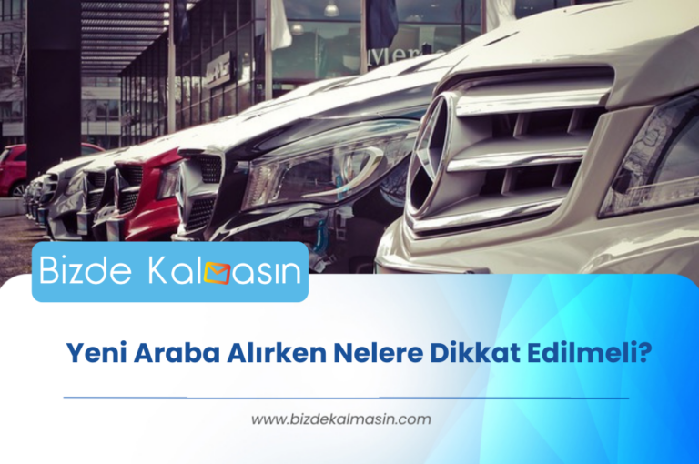 Yeni Araba Alırken Nelere Dikkat Edilmeli? 2024 Araba Tavsiyeleri