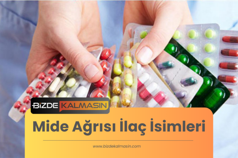 Mide Ağrısı İlaç İsimleri – En İyi Mide İlacı İsimleri