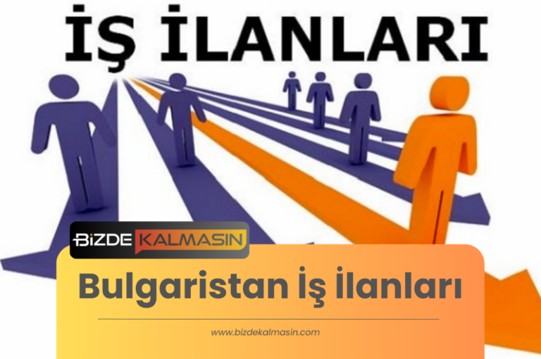 Bulgaristan İş İlanları