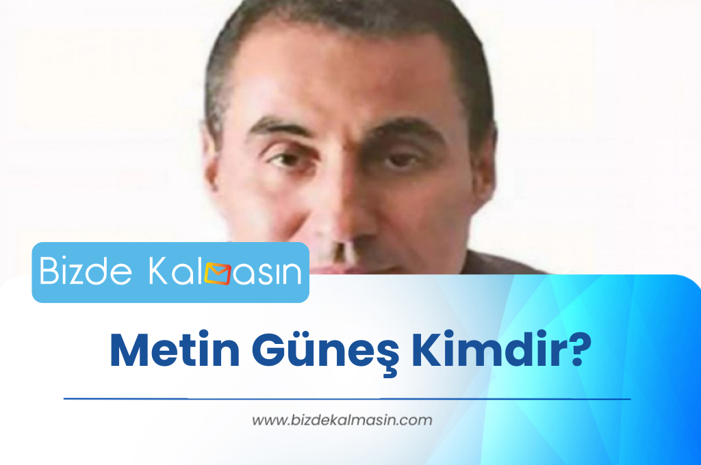 Metin Güneş Kimdir?