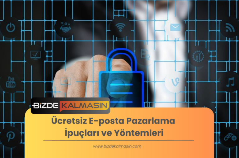 Ücretsiz E-posta Pazarlama İpuçları ve Yöntemleri