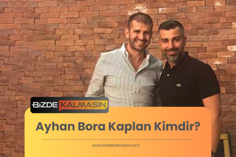 Ayhan Bora Kaplan Kimdir? – Ayhan Bora Kaplan Mekanları