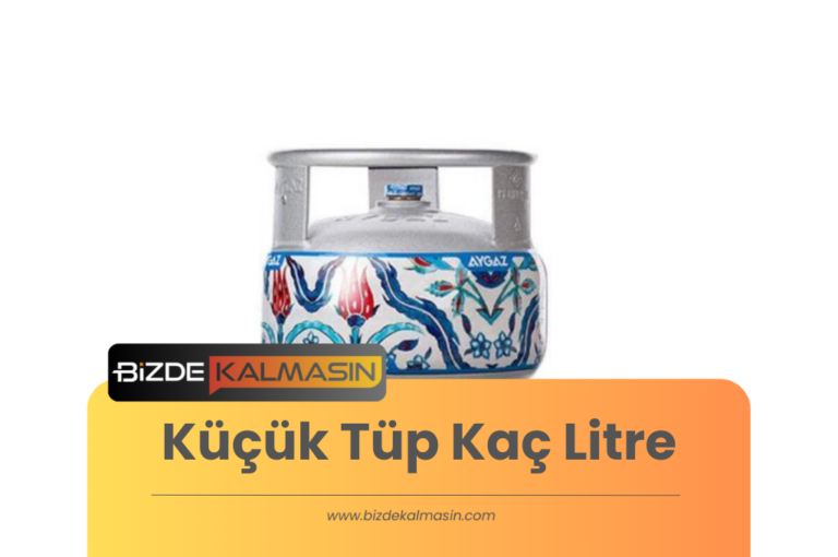 Küçük Tüp Kaç Litre