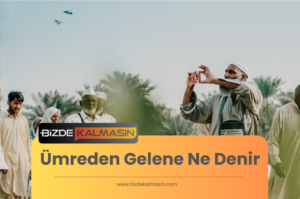 Ümreden Gelene Ne Denir