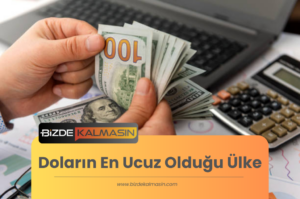 Doların En Ucuz Olduğu Ülke