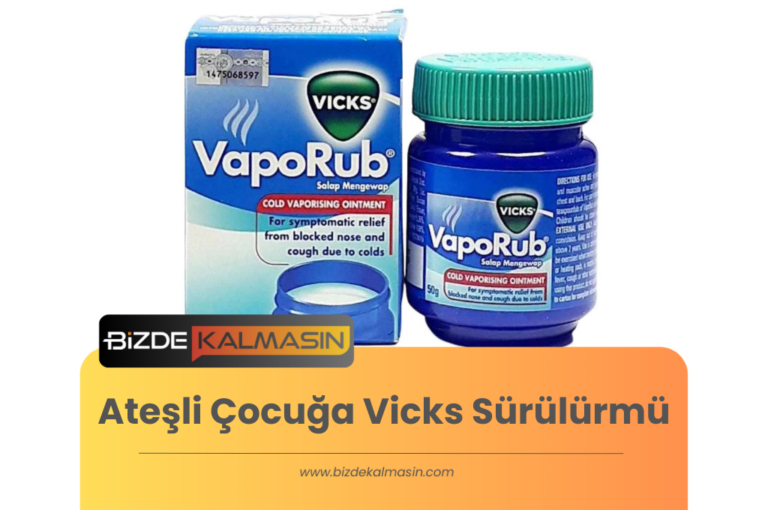 Ateşli Çocuğa Vicks Sürülürmü