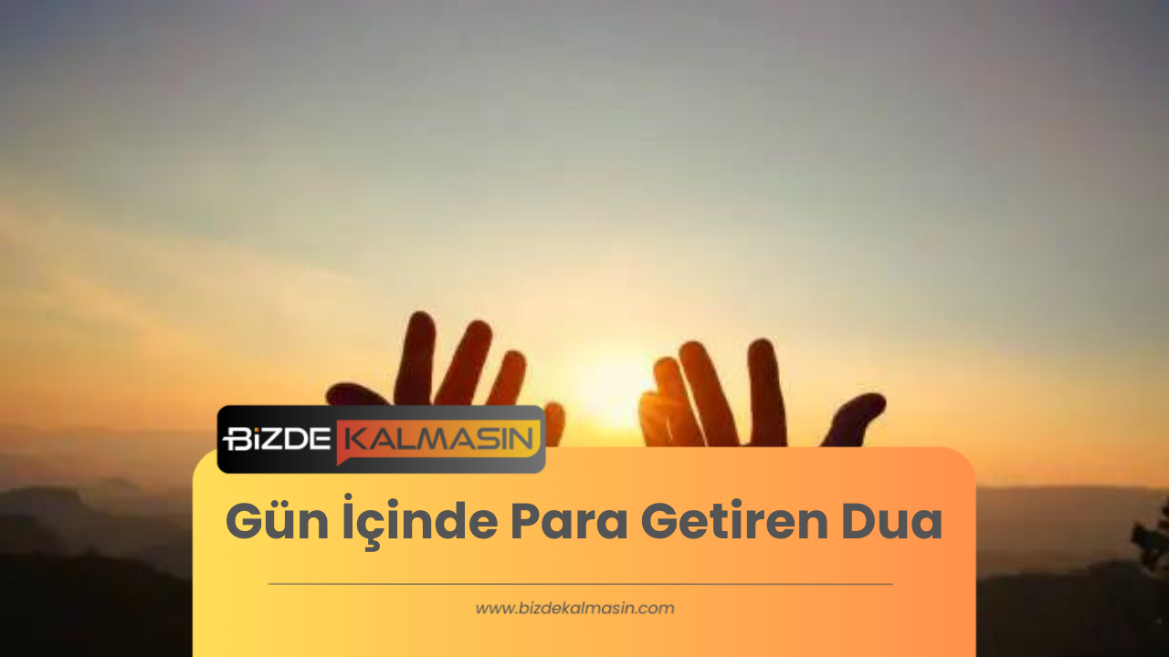 Gün İçinde Para Getiren Dua - Bol Para için Zikir Gün İçinde Para Getiren Dua