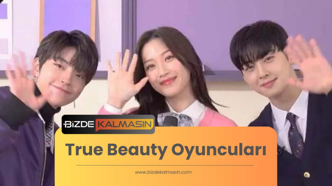True Beauty Oyuncuları - Beauty Setinde Yaşanan ilginç Anılar True Beauty Oyuncuları