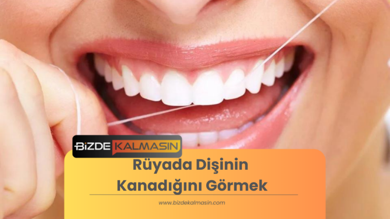 Rüyada Dişinin Kanadığını Görmek – Ne Anlama Gelir