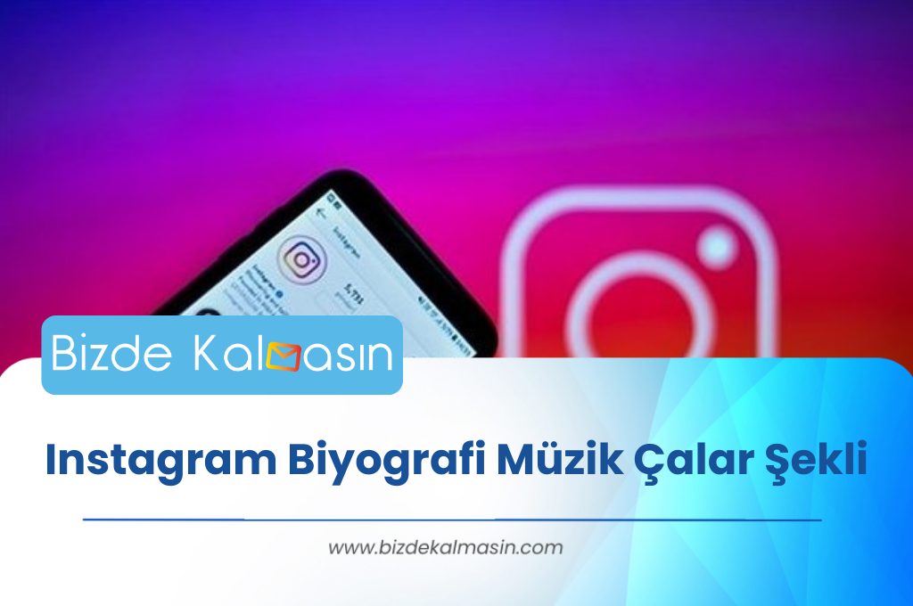Instagram Biyografi Müzik Çalar Şekli - Müziğimi Nasıl Eklerim? Instagram Biyografi Müzik Çalar Şekli
