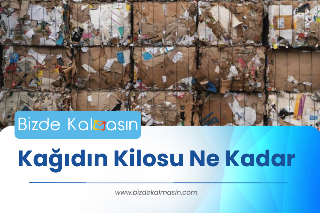 Kağıdın Kilosu Ne Kadar