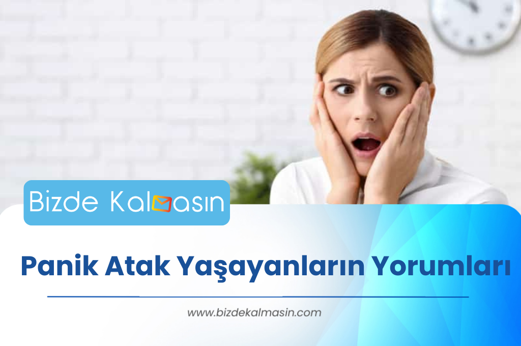 Panik Atak Yaşayanların Yorumları