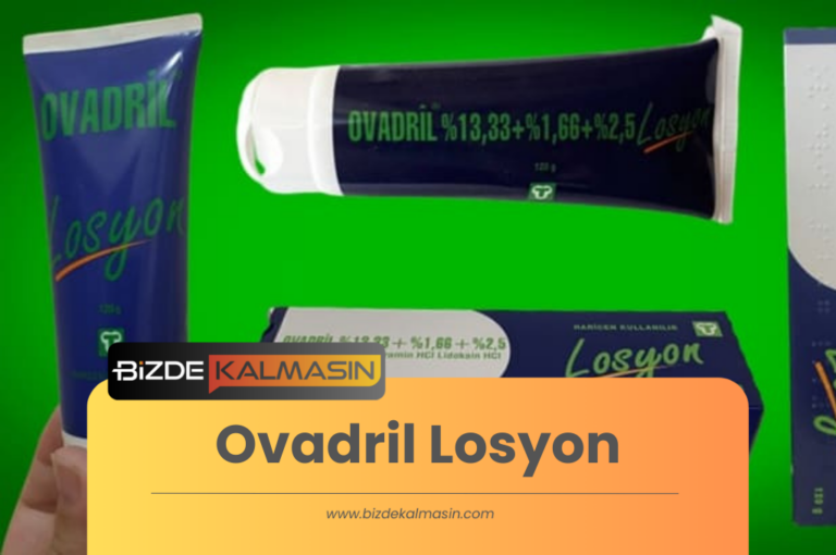 Ovadril Losyon – Ovadril Losyon Fiyat 2024