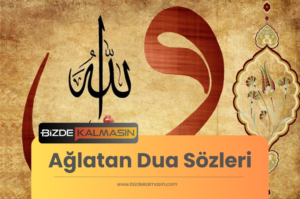 Ağlatan Dua Sözleri