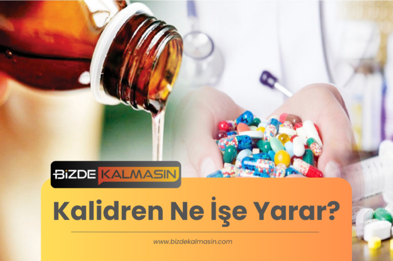 Kalidren Ne İşe Yarar? – Kalidren Ağrı Kesici Ne İşe Yarar?