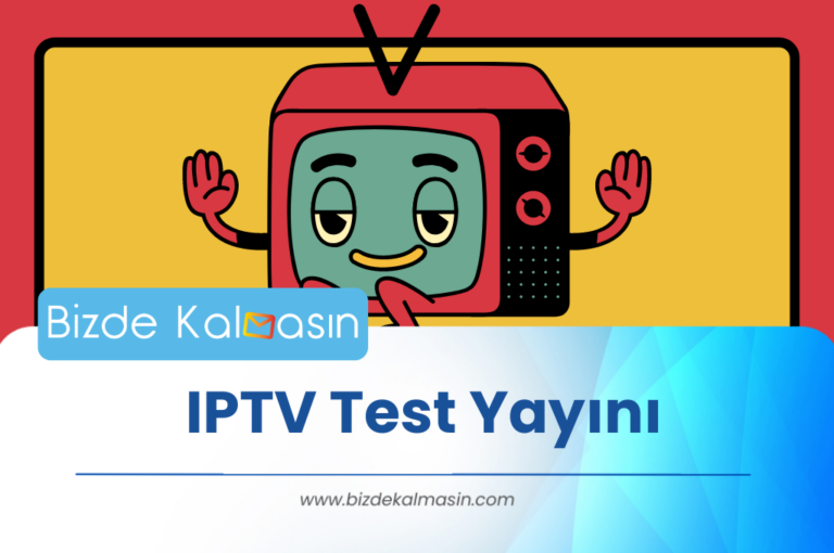 IPTV Test Yayını -Ücretsiz IPTV Deneme – 4 Gün Süre