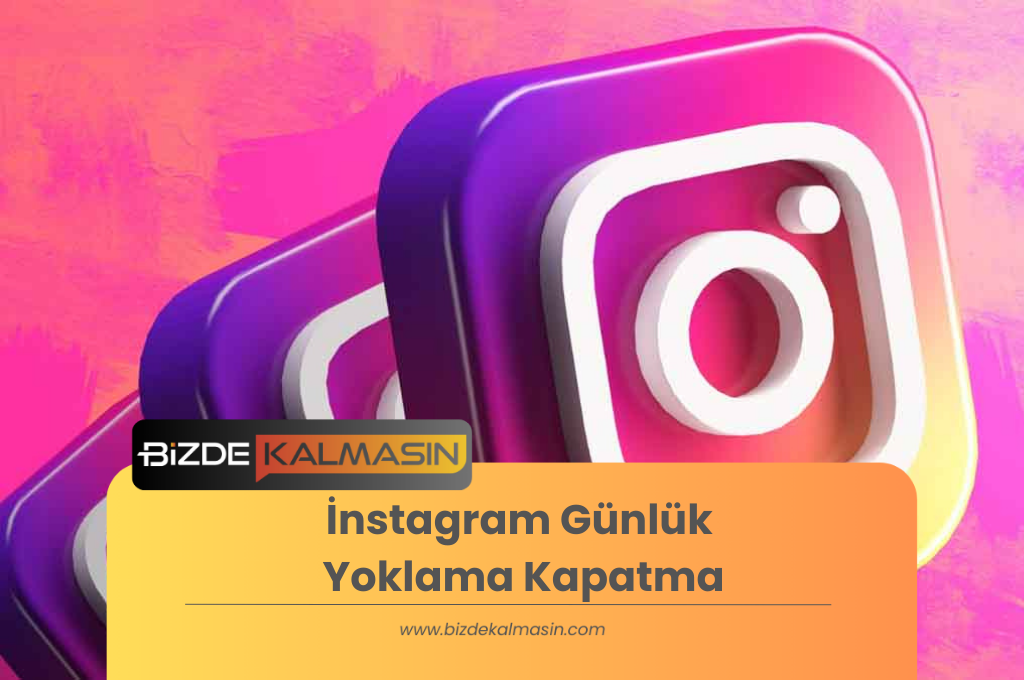 İnstagram Günlük Yoklama Kapatma 2024 İnstagram Günlük Yoklama Kapatma
