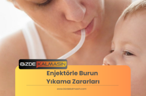 Enjektörle Burun Yıkama Zararları