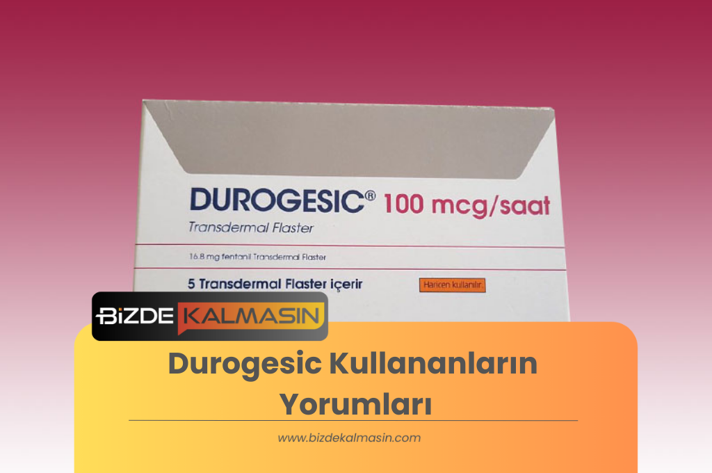 Durogesic Kullananların Yorumları