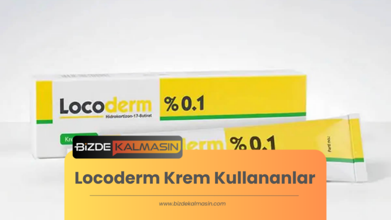 Locoderm Krem Kullananlar – Yorumları