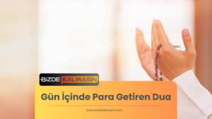 Gün İçinde Para Getiren Dua