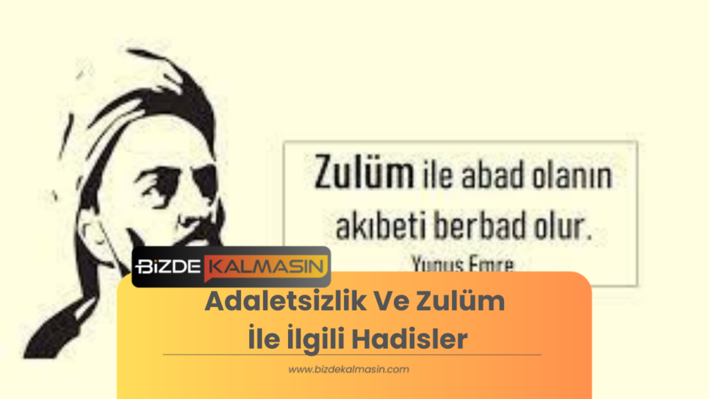 Adaletsizlik Ve Zulüm İle İlgili Hadisler