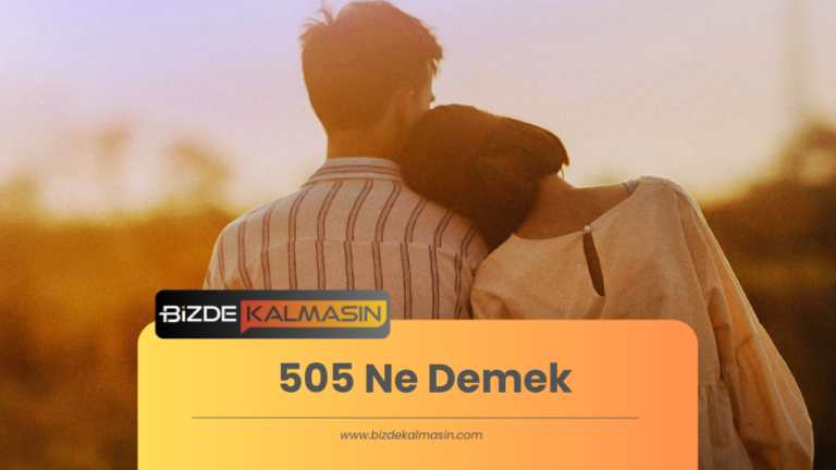 505 Ne Demek ? Five-Oh-Five