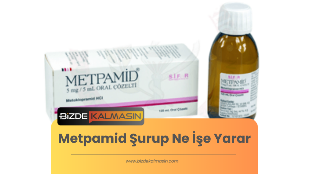 Metpamid Şurup Ne İşe Yarar