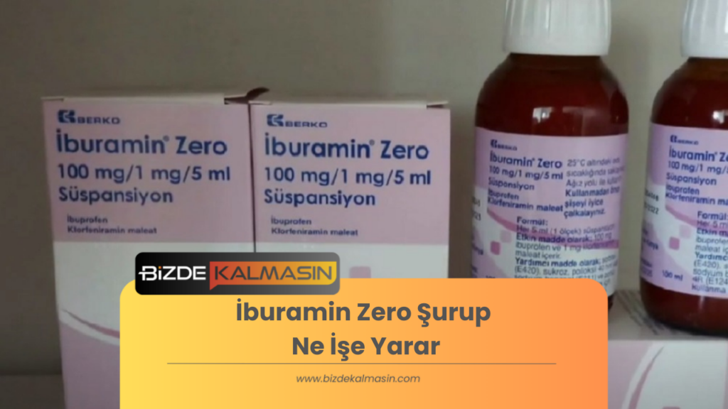 İburamin Zero Şurup Ne İşe Yarar