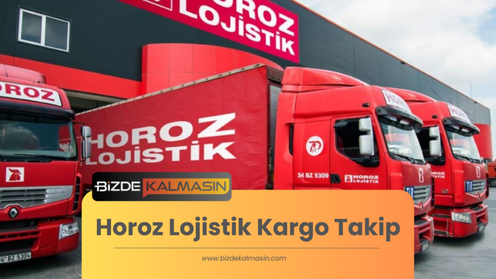 Horoz Lojistik Kargo Takip