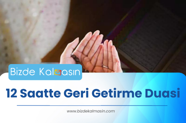 12 Saatte Geri Getirme Duasi