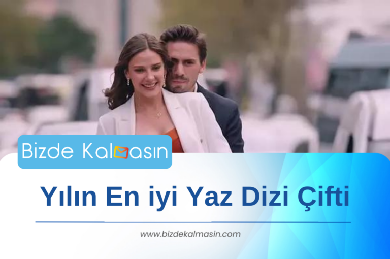 Yılın En iyi Yaz Dizi Çifti 2023 – Yılın En Popüler Yaz Dizi Çifti