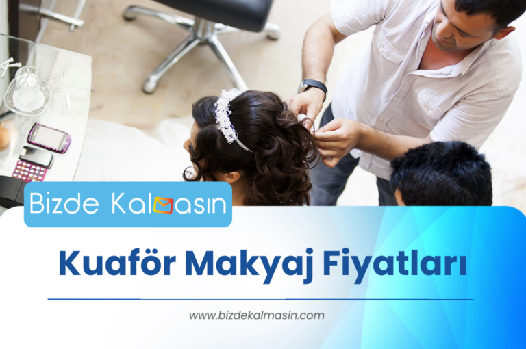 Kuaför Makyaj Fiyatları