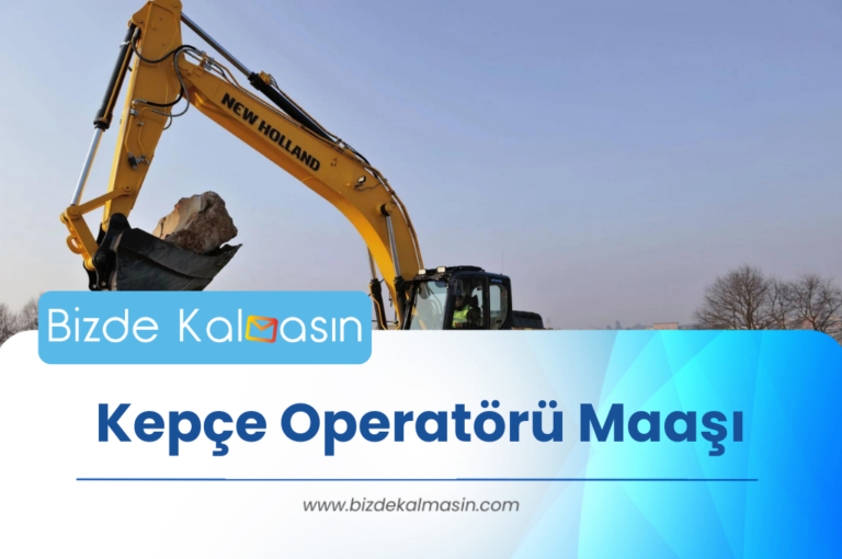 Kepçe Operatörü Maaşı 2024