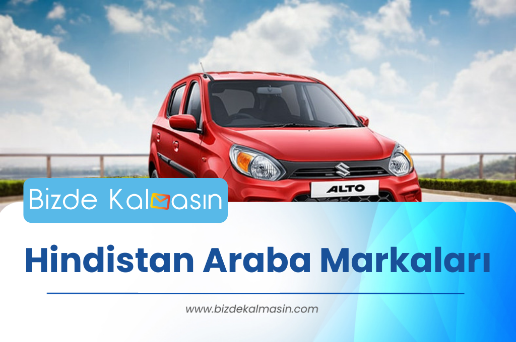 Hindistan Araba Markaları - Hindistan Araba Fiyatları 2025 Hindistan Araba Markaları