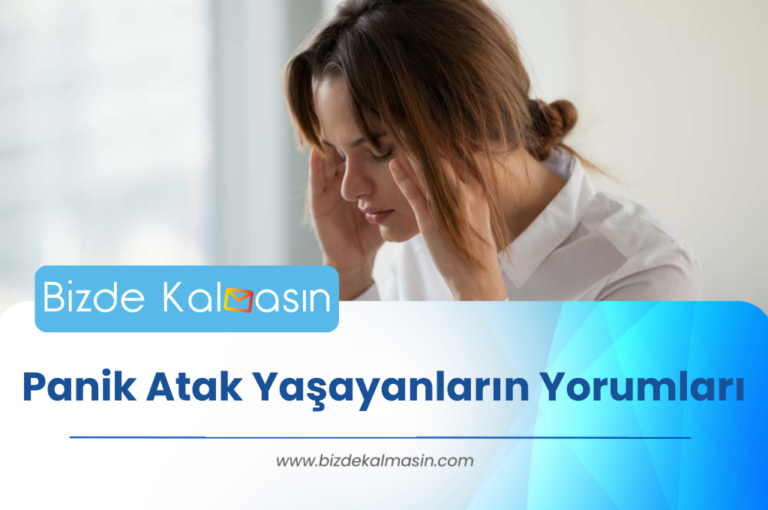 Panik Atak Yaşayanların Yorumları