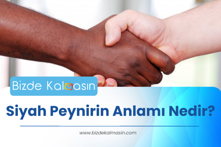 Siyah Peynirin Anlamı Nedir?