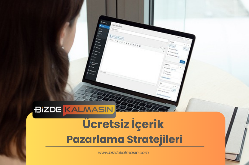 Ücretsiz İçerik Pazarlama Stratejileri