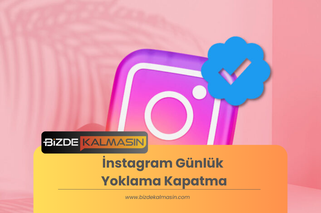 İnstagram Günlük Yoklama Kapatma