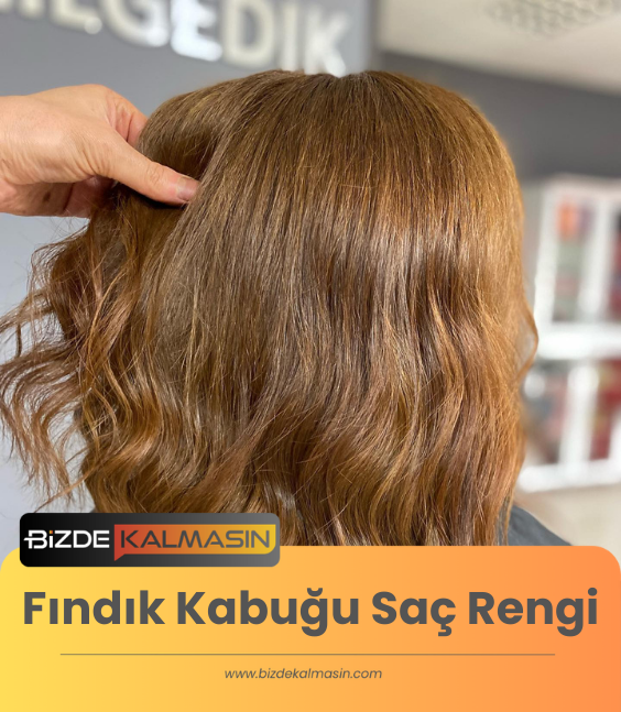 Fındık Kabuğu Saç Rengi