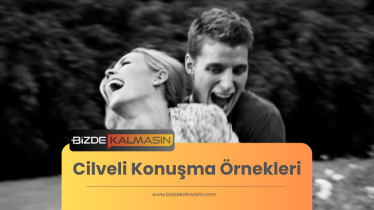 Cilveli Konuşma Örnekleri – Cilveli Konuşmanın Amacı Nedir?