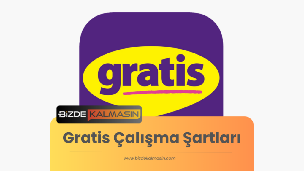 Gratis Çalışma Şartları